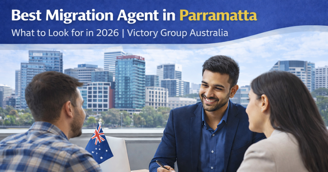 Best Migration Agent in Parramatta: What to Look For in 2026