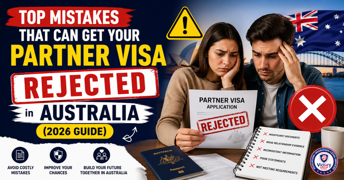 Top Mistakes That Can Get Your Partner Visa Rejected in Australia (2026 Guide)