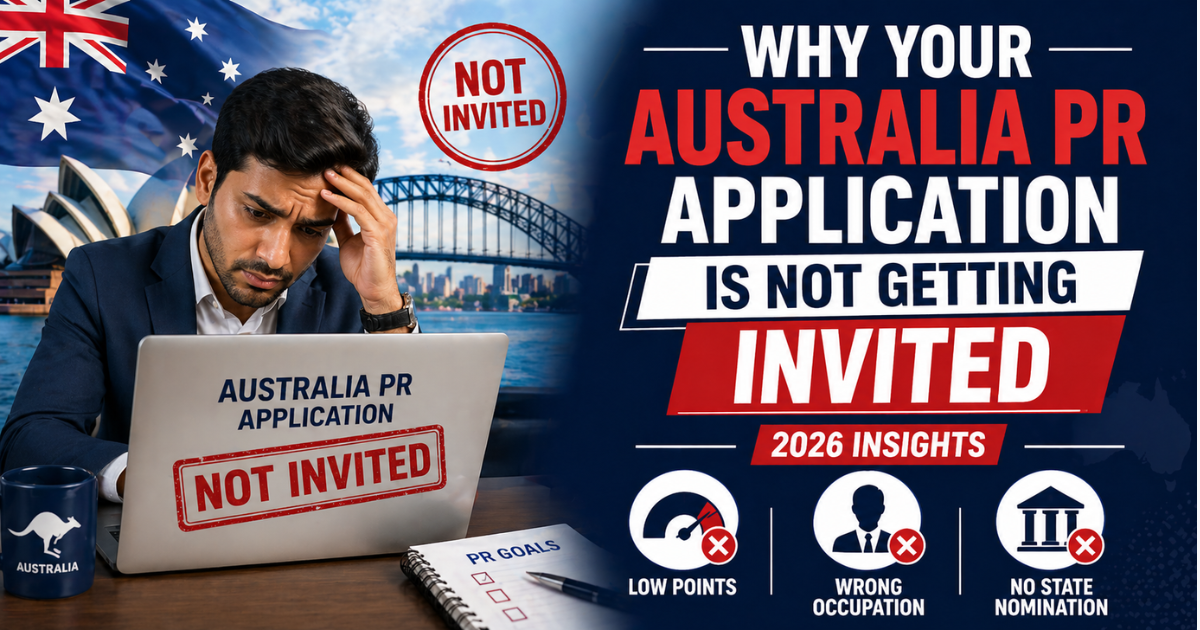 Why Your Australia PR Application Is Not Getting Invited (2026 Insights)